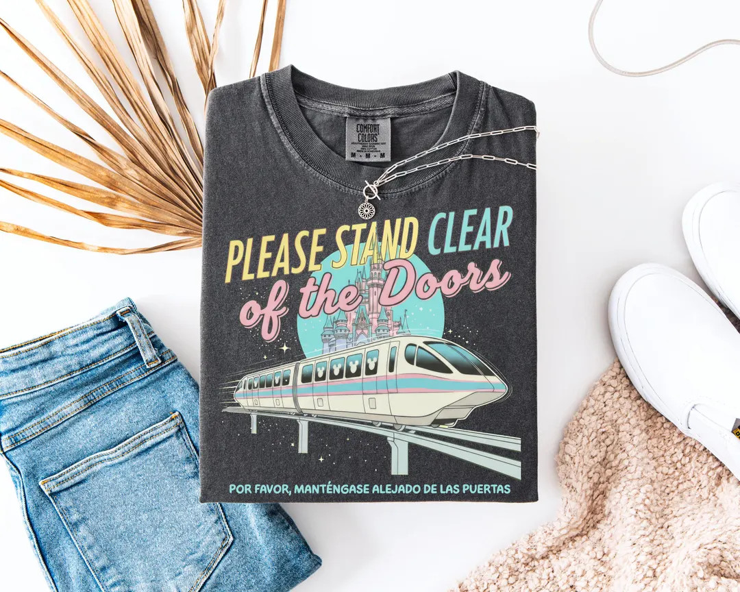 Please Stand Clear of the Doors Shirt, Disney Inspired Monorail Quote Tee, Magic Kingdom Retro Tr... | Etsy (US)