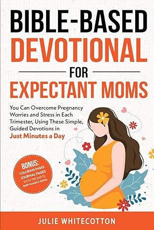 Bible-Based Devotional For Expectant Moms: You Can Overcome Pregnancy Worries and Stress in Each ... | Amazon (US)