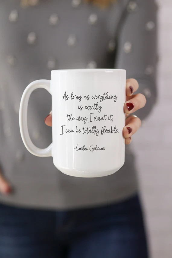 I Can Be Totally Flexible - Lorelai Gilmore coffee mug // cute, photoshoot, gift, Gilmore Girls f... | Etsy (US)