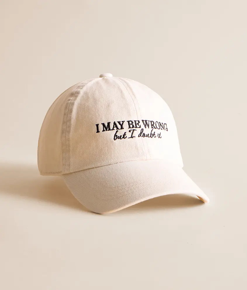 I May Be Wrong But I Doubt It Hat | Buckle