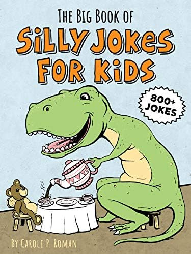 The Big Book of Silly Jokes for Kids: Carole P. Roman: 9781641526371: Amazon.com: Books | Amazon (US)