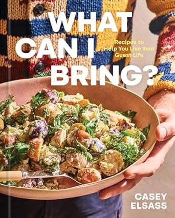 What Can I Bring?: Recipes to Help You Live Your Guest Life - A Cookbook      Hardcover – May 2... | Amazon (US)