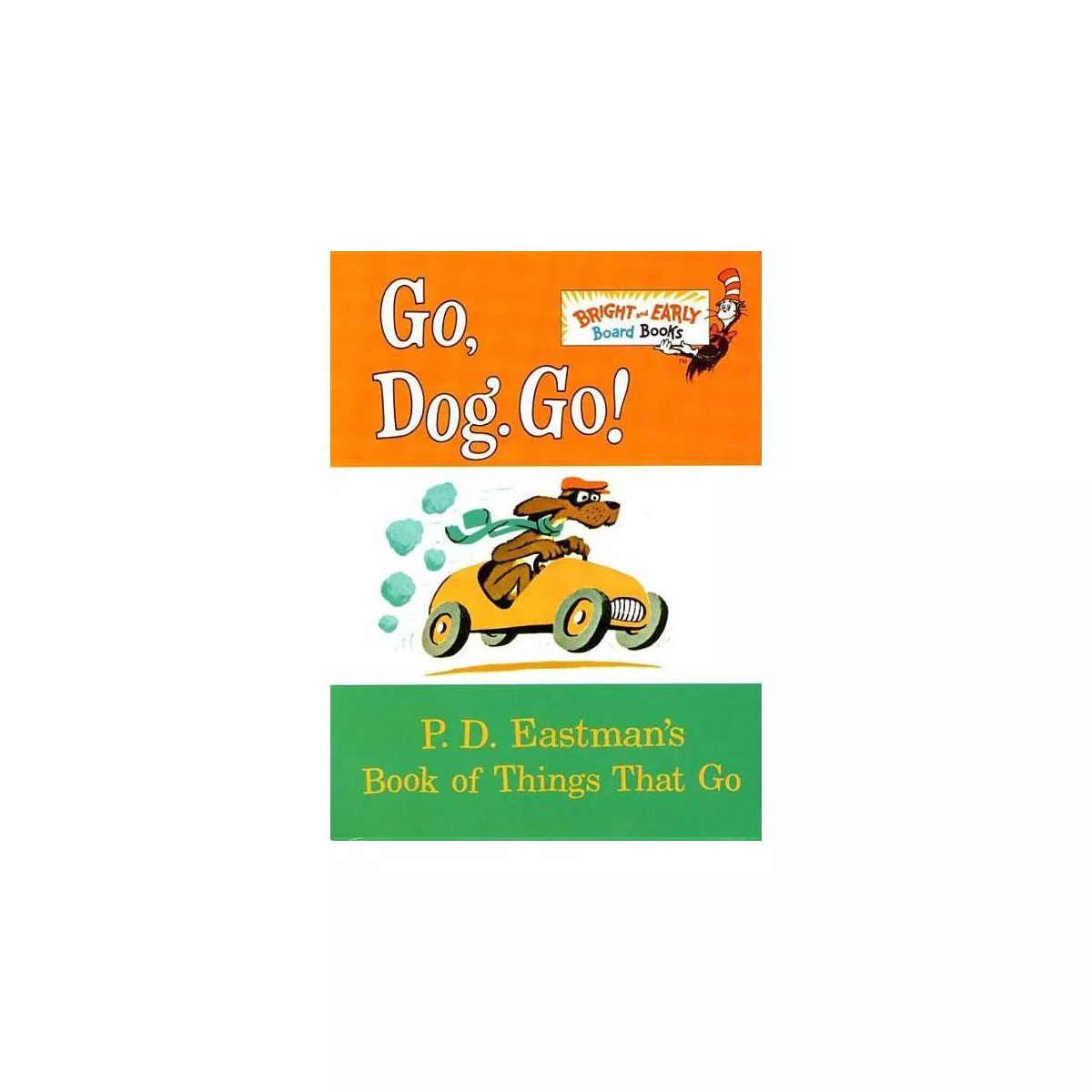 Go, Dog. Go!: P. D. Eastman's Book of Things That Go (Bright & Early Board Books) by P. D. Eastma... | Target