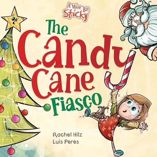 The Candy Cane Fiasco: A Christmas Storybook Filled with Humor and Fun (A Wee Bit Sticky 3) | Amazon (US)