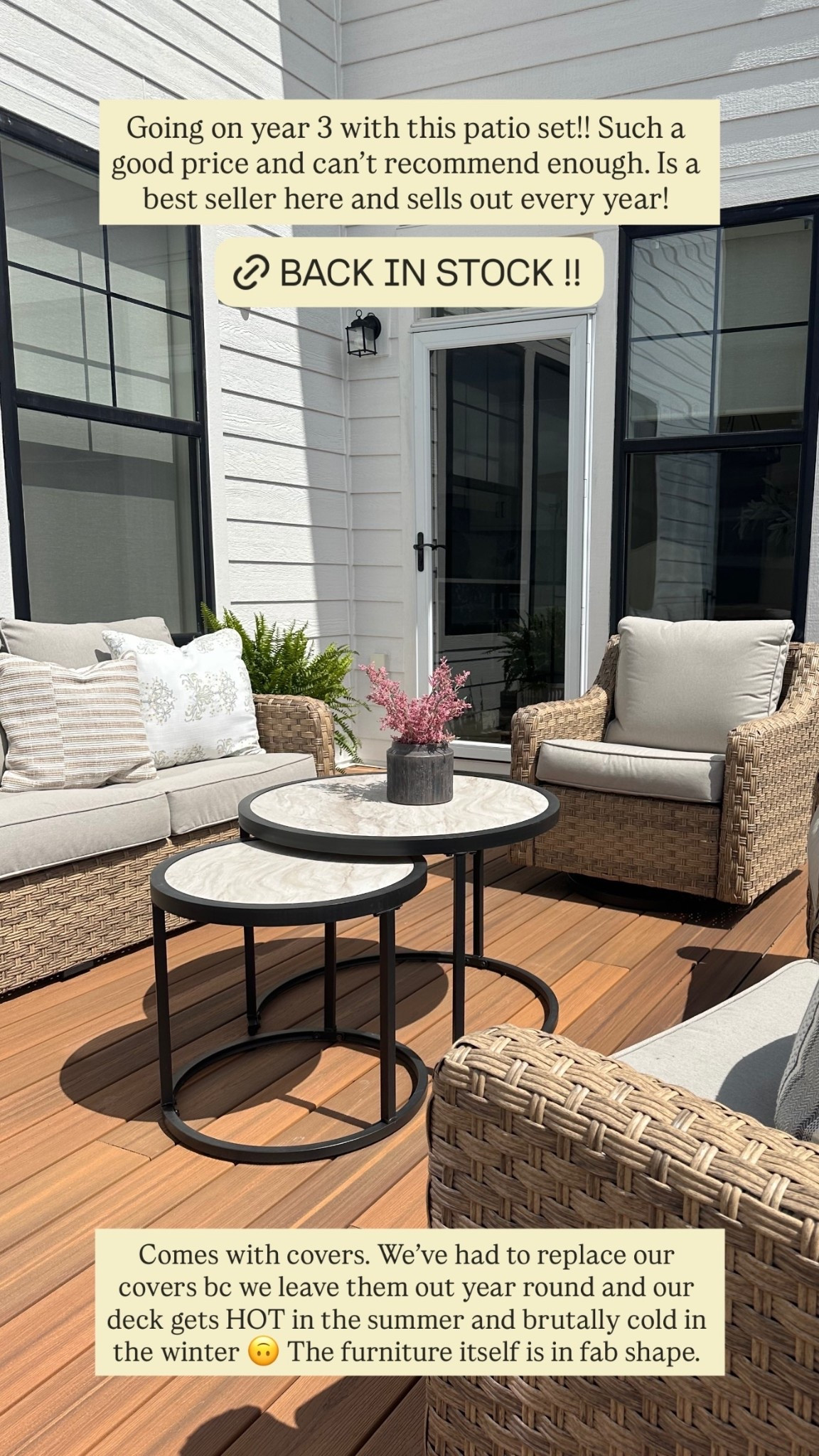 Going on year 3 with this patio set!! Such a good price and can’t recommend enough. Is a best seller here and sells out every year!  Comes with covers. We’ve had to replace our covers bc we leave them out year round and our deck gets HOT in the summer and brutally cold in the winter 🙃 The furniture itself is in fab shape.