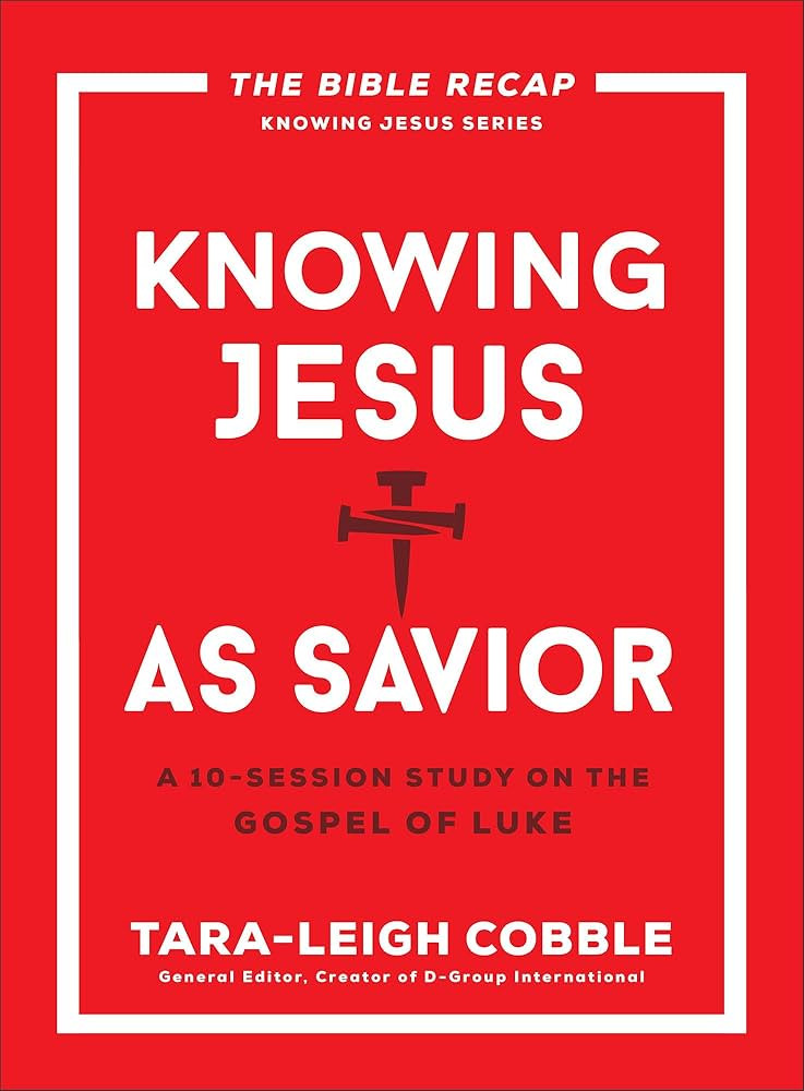 Knowing Jesus as Savior: A 10-Session Bible Study on the Gospel of Luke―For Individual or Group... | Amazon (US)