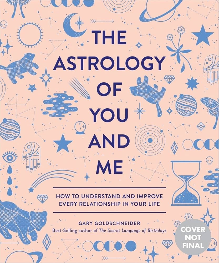 The Astrology of You and Me: How to Understand and Improve Every Relationship in Your Life | Amazon (US)