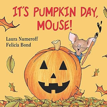 It's Pumpkin Day, Mouse! (If You Give...)      Board book – Illustrated, July 23, 2019 | Amazon (US)