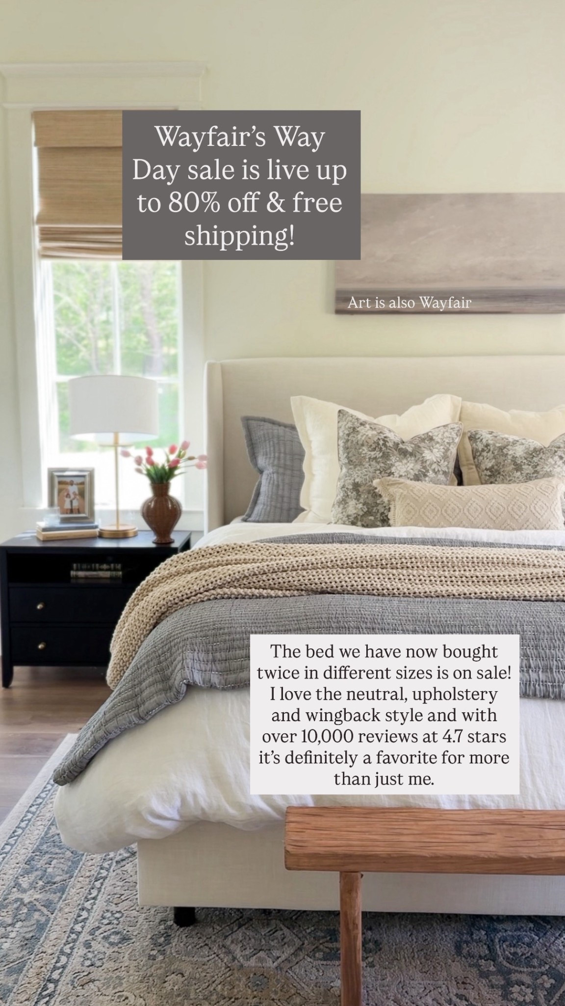 This bed is one of those purchases we loved so much, we bought it twice in different sizes. It’s now on sale at Wayfair, and I still love the timeless upholstered wingback design, soft neutral fabric, and how it gives the whole room that cozy, elevated feel.

With over 10,000 reviews and a 4.7 star rating, it’s clearly a favorite for more than just us. Our bedroom art is also from Wayfair, and while our exact nightstand is currently out of stock, you can still find similar beautiful options there as well.

Right now is such a good time to shop because Wayfair’s Way Day sale is happening with some of the best deals of the season.

#ad #Wayfair #WayfairPartner #WayDay @Wayfair 