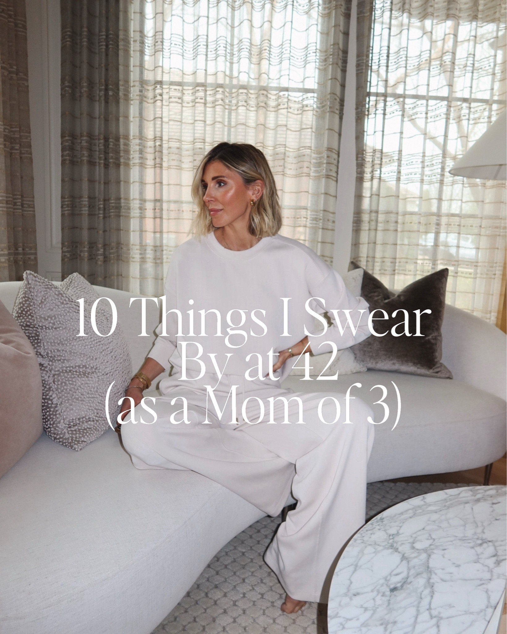 10 things I swear by as a 42 year old mom of 3