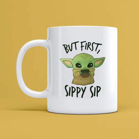 Baby Yoda Mug but First Sippy Sip Funny Mug Star Wars | Etsy | Etsy (US)