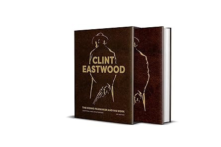 Clint Eastwood: The Iconic Filmmaker and his Work - Unofficial and Unauthorised (Iconic Filmmaker... | Amazon (US)