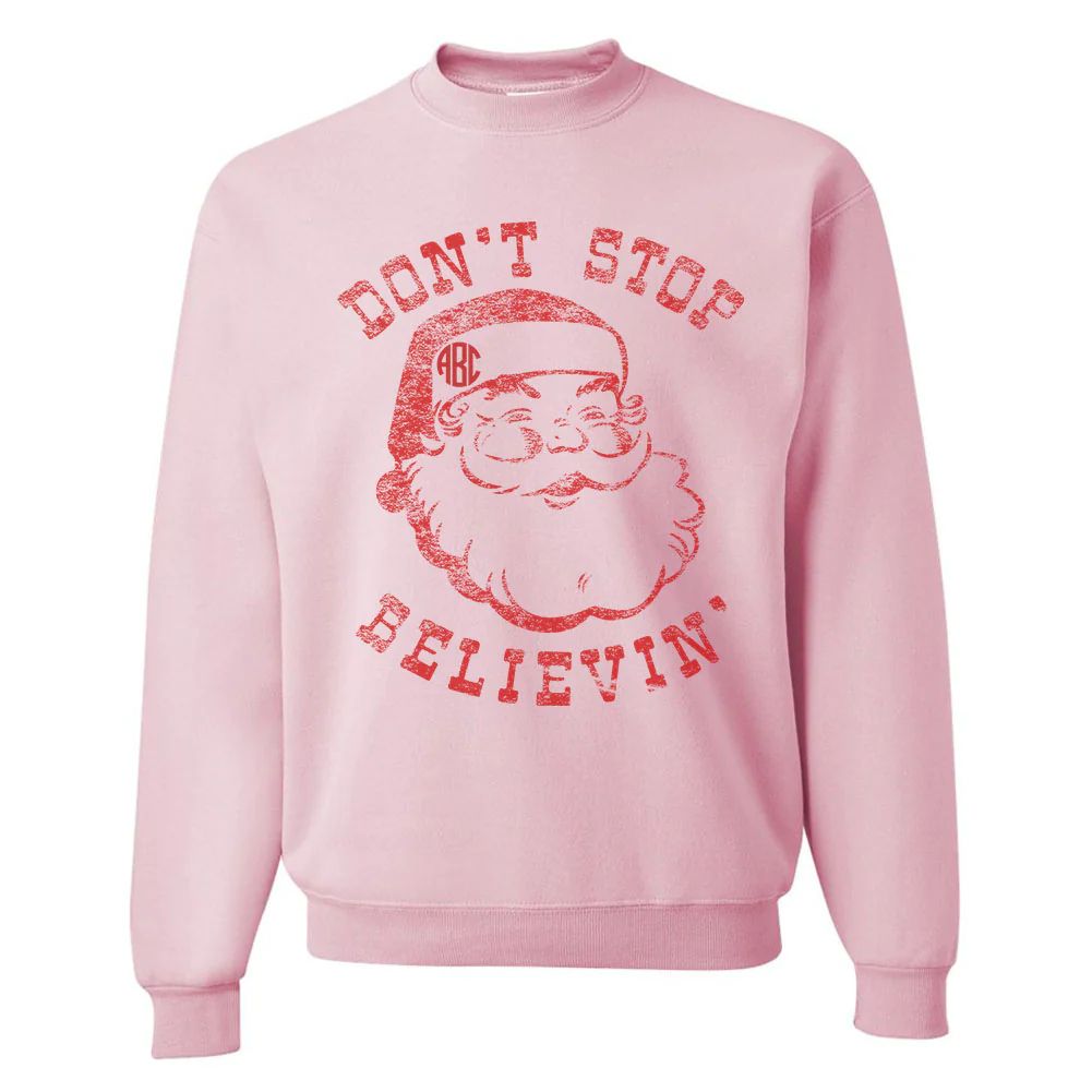 Monogrammed Santa Don't Stop Belieivin' Crewneck Sweatshirt | United Monograms