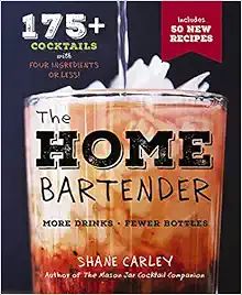 The Home Bartender, Second Edition: 175+ Cocktails Made with 4 Ingredients or Less (The Art of En... | Amazon (US)