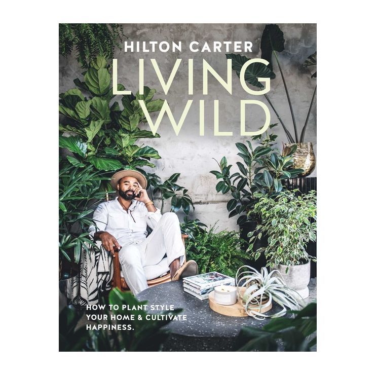 Living Wild - by  Hilton Carter (Hardcover) | Target