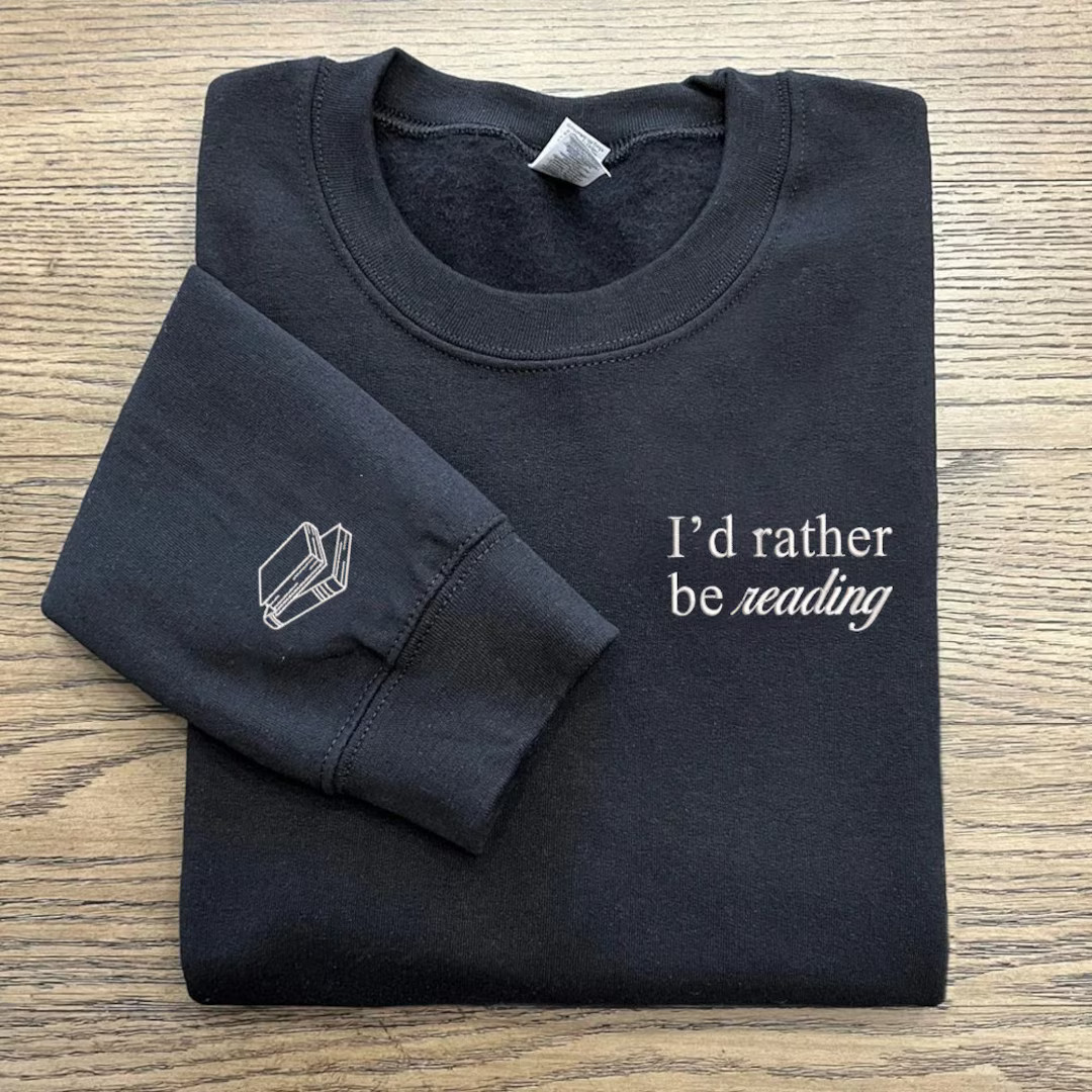 I'd Rather Be Reading Embroidery Sweatshirt, Book Lover Sweatshirt, Minimalist Book Sweatshirt, B... | Etsy (US)