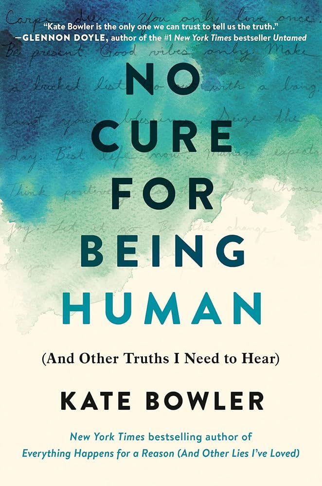 No Cure for Being Human: (And Other Truths I Need to Hear) | Amazon (US)