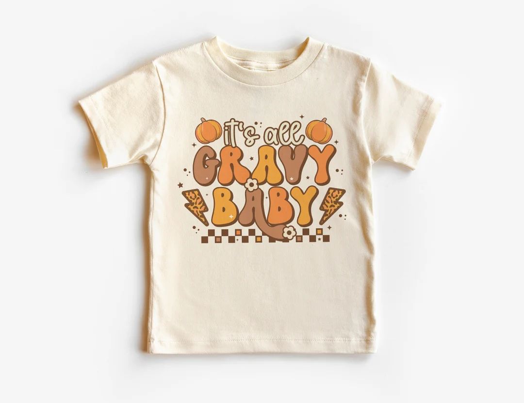 Funny Thanksgiving Toddler Shirt - Cute Retro It's All Gravy Baby Shirts - Natural Toddler & Yout... | Etsy (US)