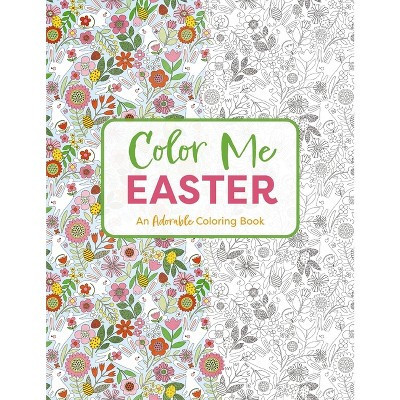 Color Me Easter - by  Editors of Cider Mill Press (Paperback) | Target