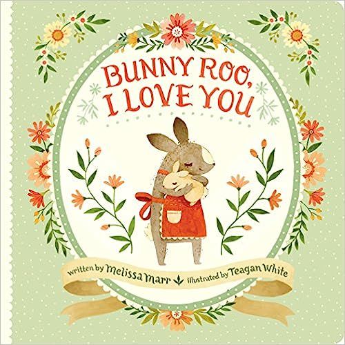 Bunny Roo, I Love You    Board book – Illustrated, January 10, 2017 | Amazon (US)