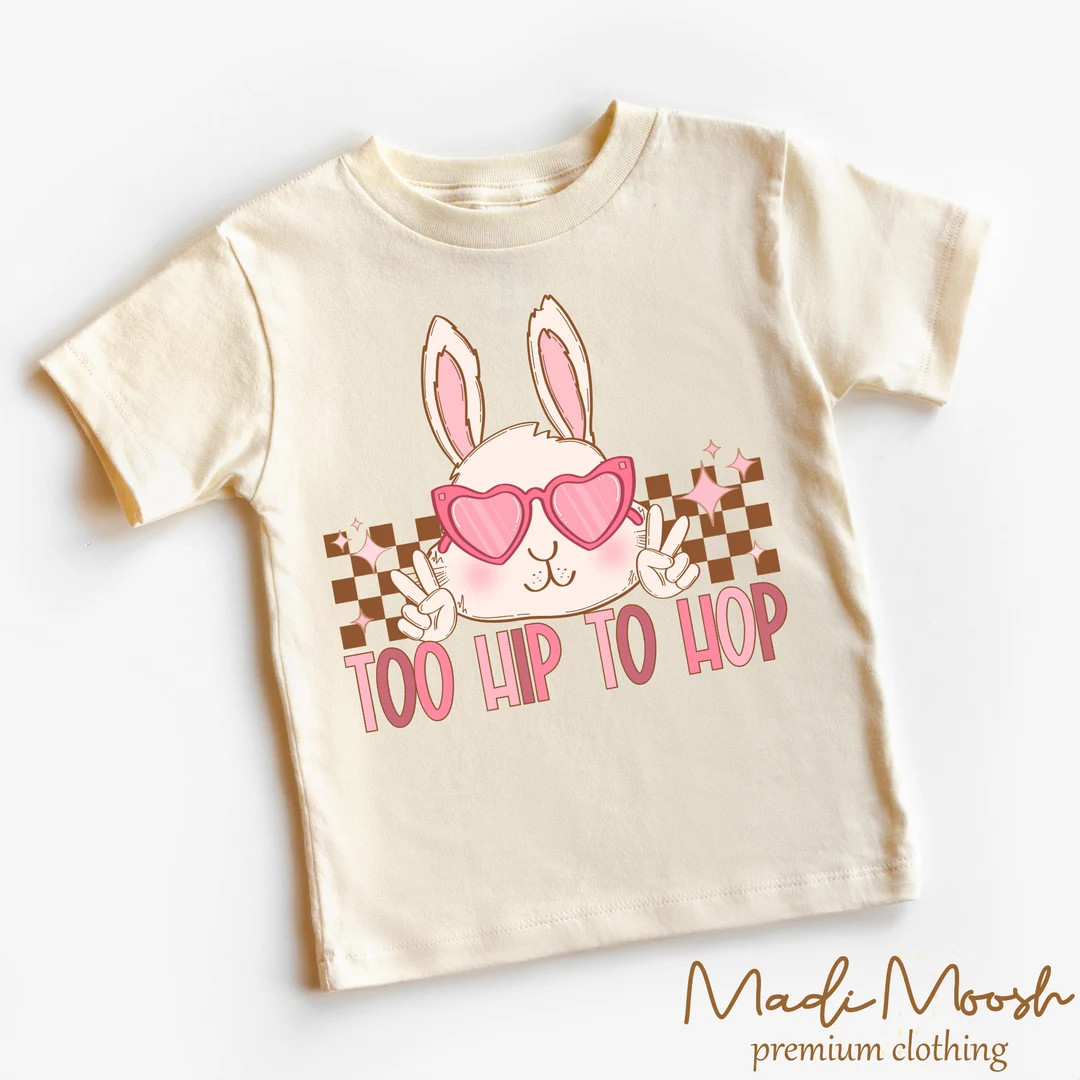Too Hip To Hop Kids Easter Shirt - Eater Bunny Toddler Tee - Natural Kids Shirt | Etsy (US)