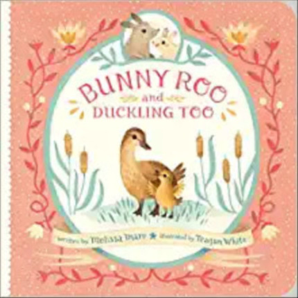 Click for more info about Bunny Roo and Duckling Too     Board book – Picture Book, February 1, 2022