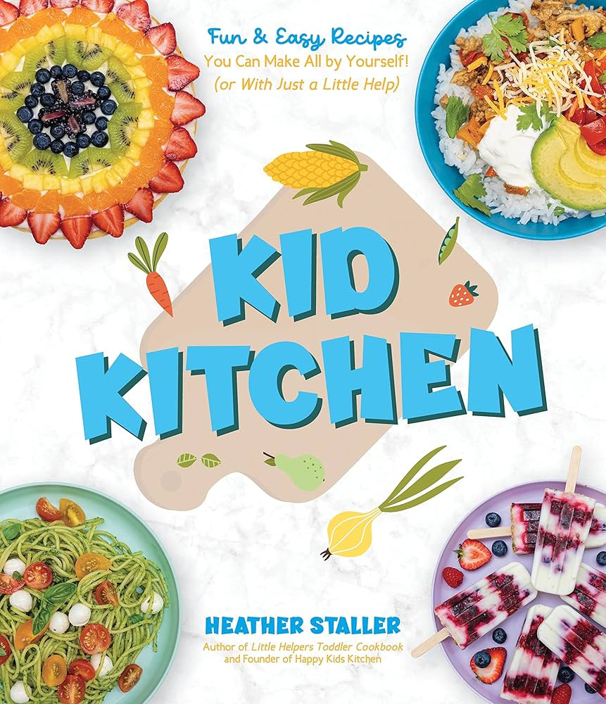 Kid Kitchen: Fun & Easy Recipes You Can Make All by Yourself! (or With Just a Little Help) | Amazon (US)