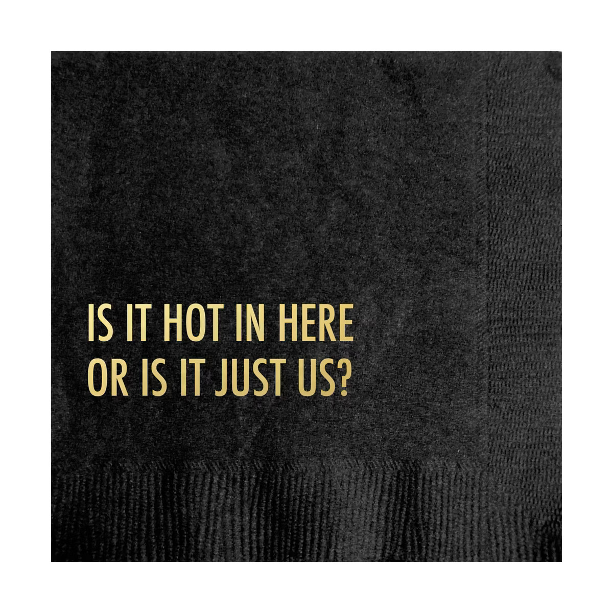 Pretty Alright Goods 20ct 'Is It Hot in Here Or Is It Just Us' Cocktail Napkins | Target