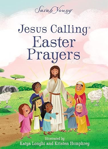 Jesus Calling Easter Prayers: The Easter Bible Story for Kids     Board book – Dec 27 2022 | Amazon (CA)