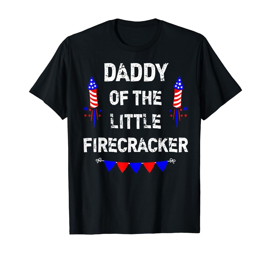 Amazon.com: 4th of July Birthday - Dad Daddy Of The Little Firecracker T-Shirt : Clothing, Shoes & J | Amazon (US)