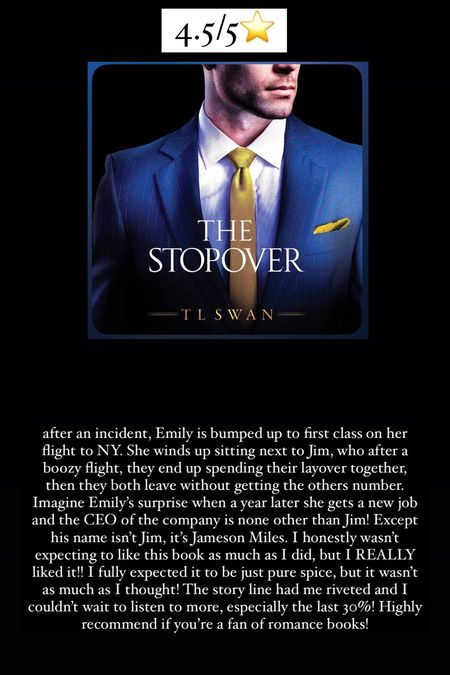 20. The Stopover by T L Swan :: 4.5/5⭐️ after an incident, Emily is bumped up to first class on her flight to NY. She winds up sitting next to Jim, who after a boozy flight, they end up spending their layover together, then they both leave without getting the others number. Imagine Emily’s surprise when a year later she gets a new job and the CEO of the company is none other than Jim! Except his name isn’t Jim, it’s Jameson Miles. I honestly wasn’t expecting to like this book as much as I did, but I REALLY liked it!! I fully expected it to be just pure spice, but it wasn’t as much as I thought! The story line had me riveted and I couldn’t wait to listen to more, especially the last 30%! Highly recommend if you’re a fan of romance books!

#LTKtravel #LTKhome