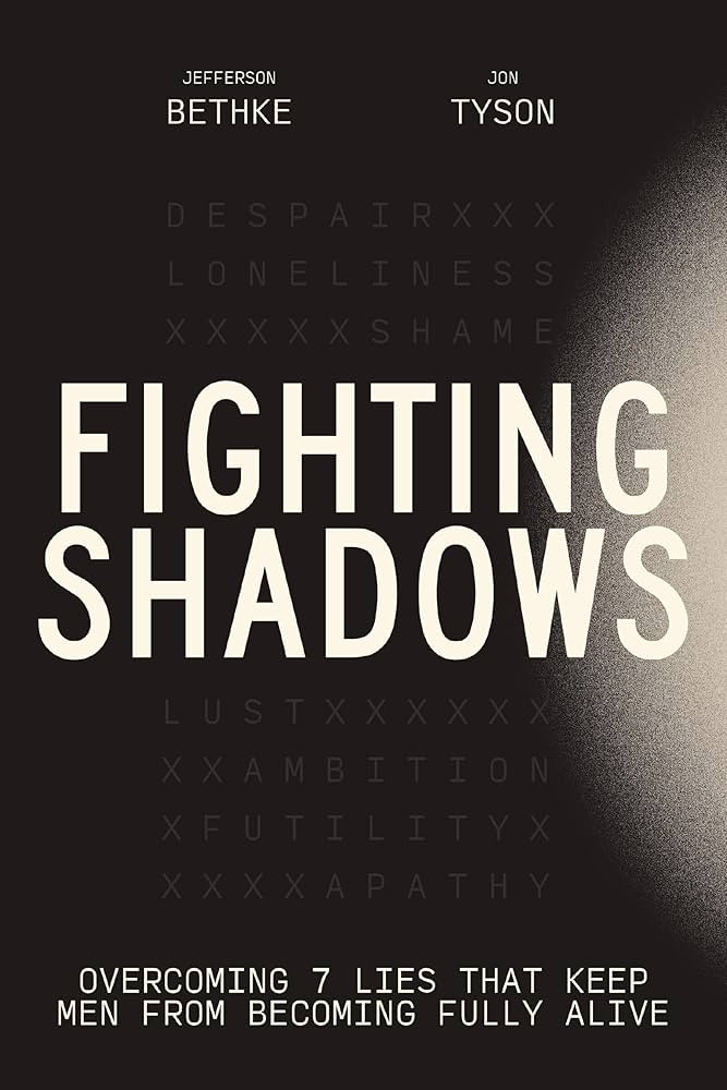 Fighting Shadows: Overcoming 7 Lies That Keep Men From Becoming Fully Alive | Amazon (US)