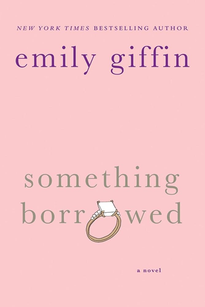 Something Borrowed: A Novel | Amazon (US)