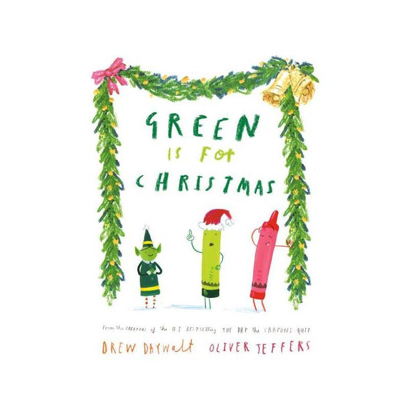 Green Is for Christmas - by Drew Daywalt (Hardcover) | Target