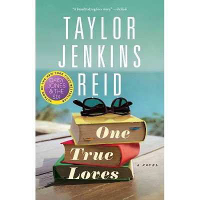 One True Loves - by  Taylor Jenkins Reid (Paperback) | Target
