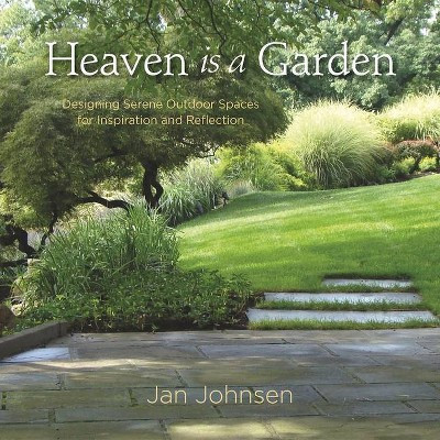 Heaven Is a Garden - by  Jan Johnsen (Hardcover) | Target