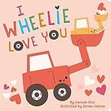 I Wheelie Love You     Board book – December 6, 2022 | Amazon (US)