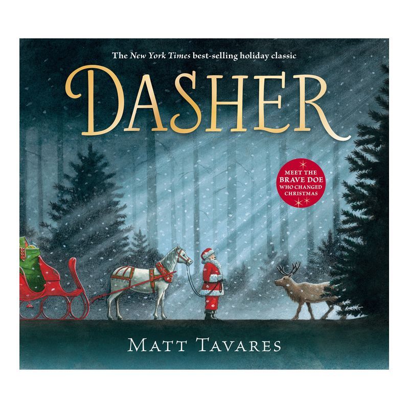 Dasher : How a Brave Little Doe Changed Christmas Forever -  by Matt Tavares (School And Library) | Target