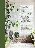 Terrain: The Houseplant Book: An Insider’s Guide to Cultivating and Collecting the Most Sought-... | Amazon (US)