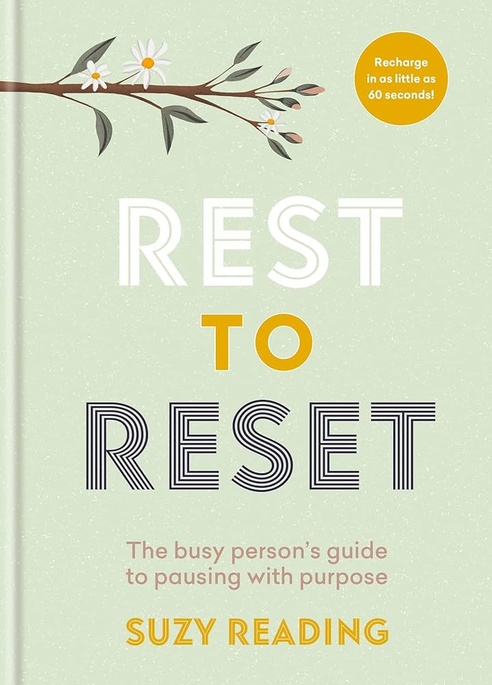 Rest to Reset: The Busy Person’s Guide to Pausing With Purpose | Amazon (US)