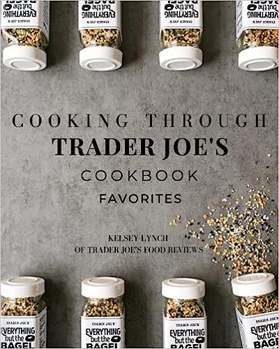 Cooking Through Trader Joe's Cookbook Favorites (Cooking Through Trader Joe's (Unofficial Trader ... | Amazon (US)