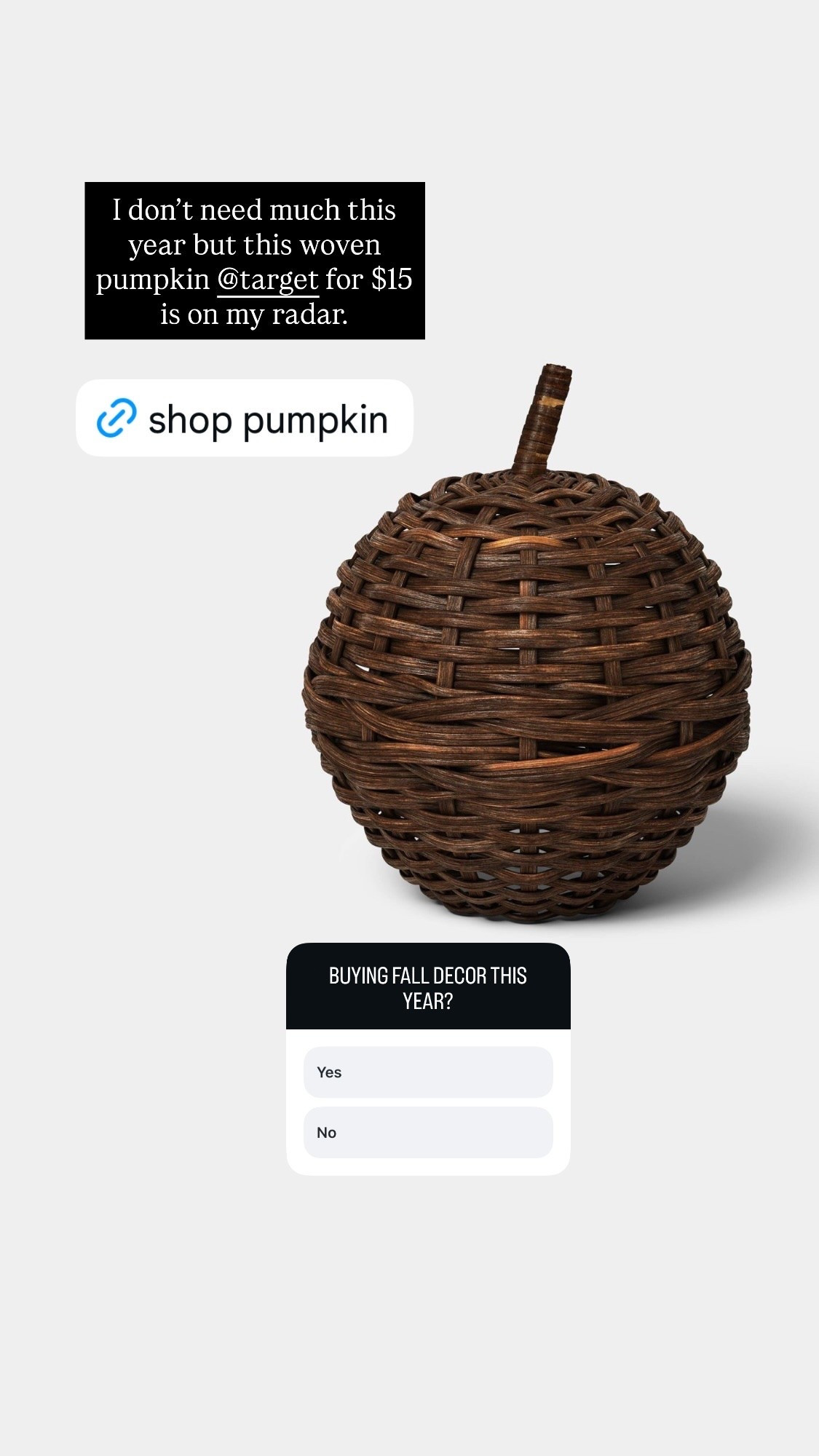 I don’t need much this year but this woven pumpkin @target for $15 is on my radar.

Fall pumpkin.  Woven pumpkin.  Fall decor.

#LTKOver40 #LTKSeasonal #LTKHome