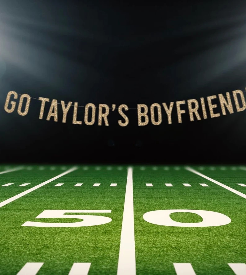 Super Bowl Party Travis Kelce Taylor Swift Go Taylor's Boyfriend Swifties. Super Bowl Decor Banne... | Etsy (US)