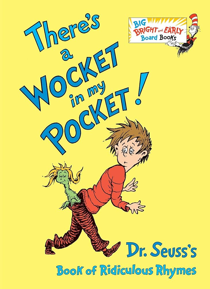 There's a Wocket in my Pocket: Dr. Seuss's Book of Ridiculous Rhymes (Big Bright & Early Board Bo... | Amazon (US)