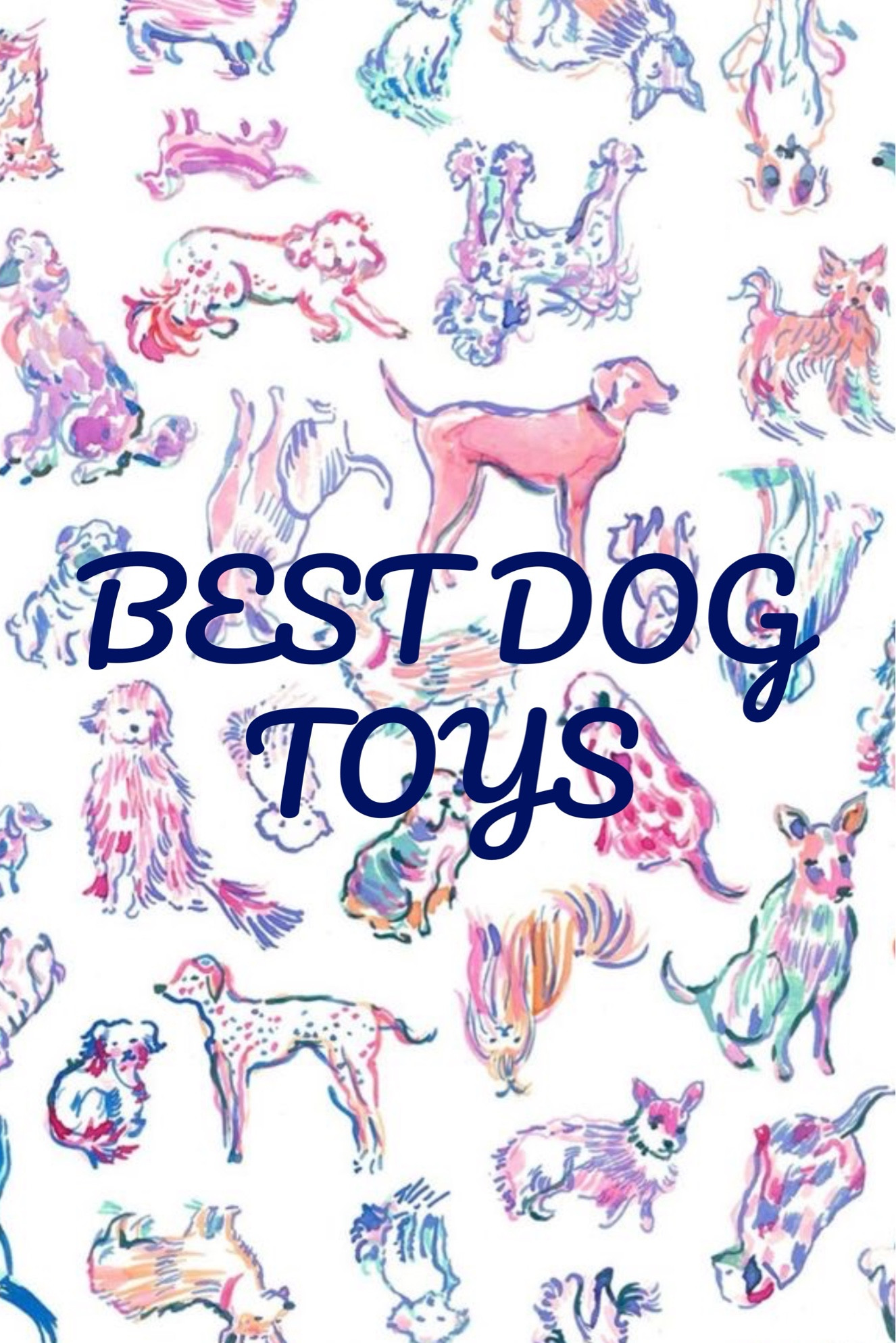 Dog toys your dog is guaranteed to love. Best dog toys  