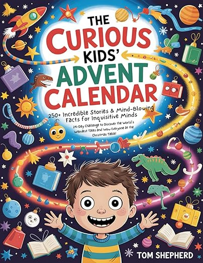 The Curious Kids’ Advent Calendar • 250+ Incredible Stories & Mind-Blowing Facts for Inquisit... | Amazon (US)