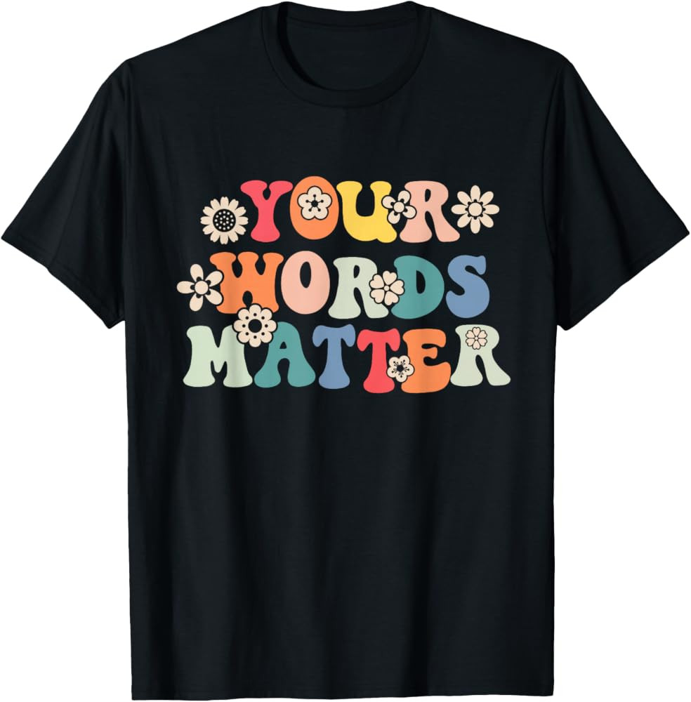 Speech Therapy Language Pathologist SLP Your Words Matter T-Shirt | Amazon (US)