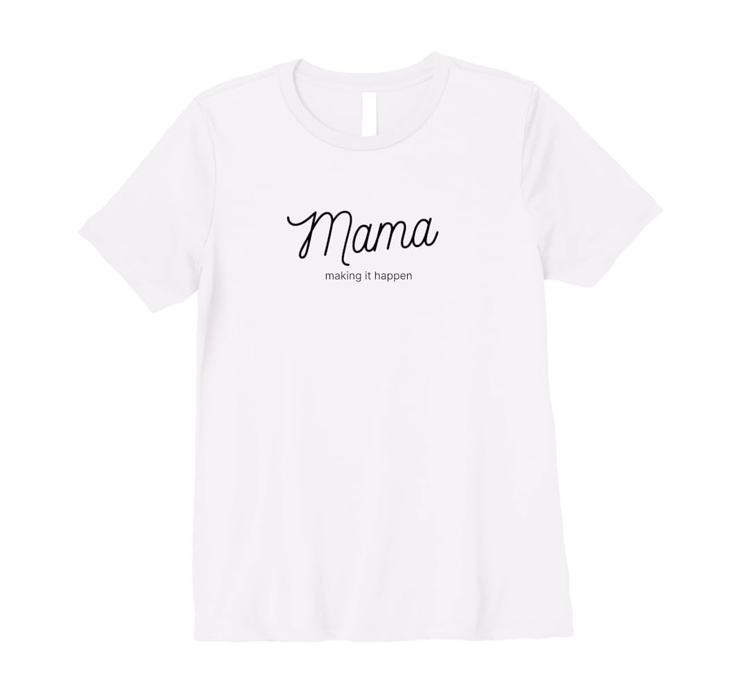 Womens Mama Making It Happen Premium T-Shirt | Amazon (US)