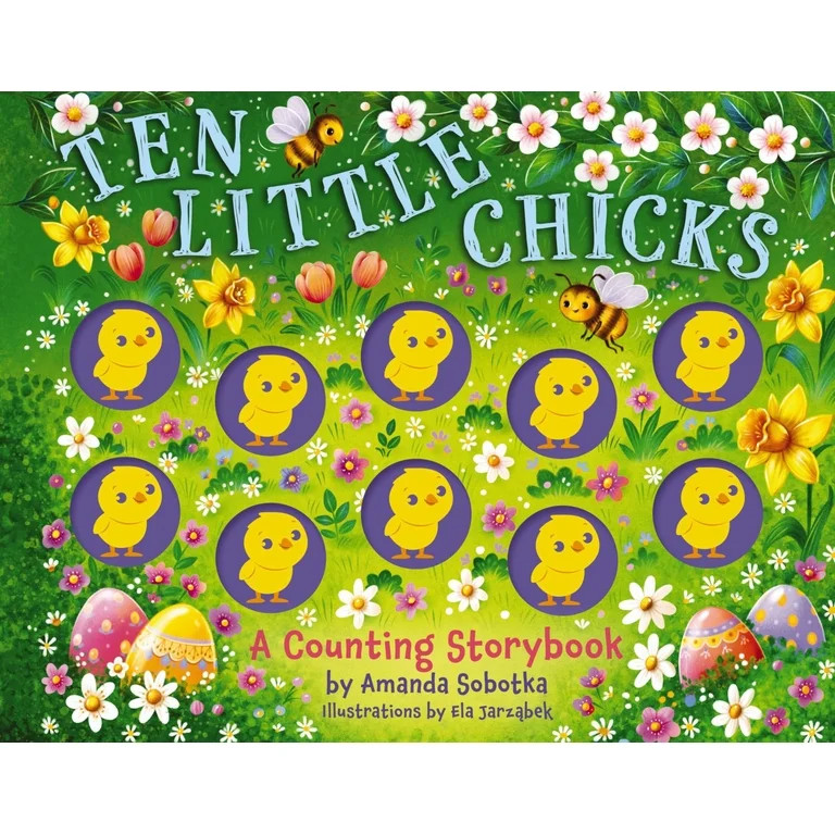 Ten Little Chicks: A Counting Storybook (Board Book) | Walmart (US)