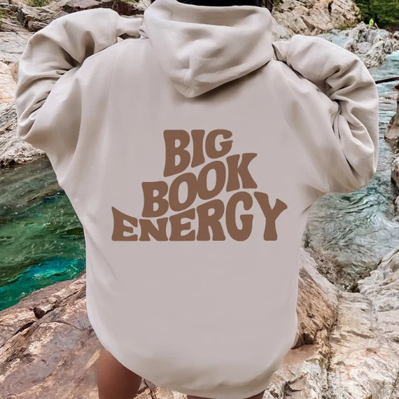 Big Book Energy Hoodie, Book Lover Gift Idea, Booktok Sweatshirt, Smut Reader, Romance Bookish Bo... | Etsy (US)